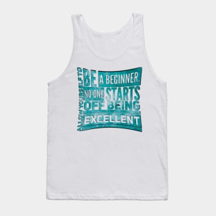 Allow yourself to be a beginner Tank Top